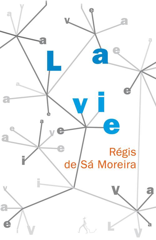 Couverture ebook de La vie, de Régis de sa Moreira