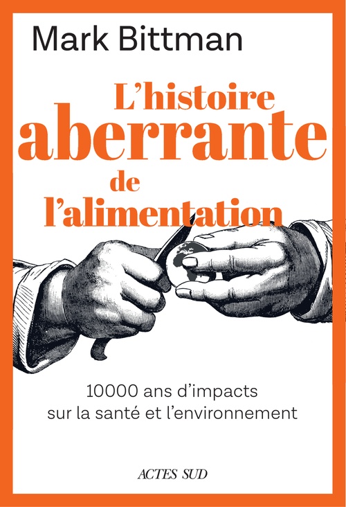 Couverture ebook de L'histoire aberrante de l'alimentation, de Mark Bittman