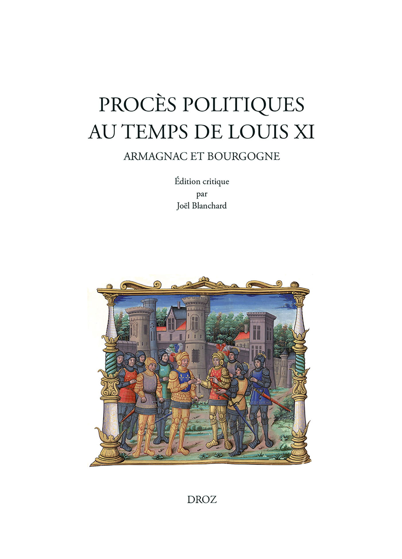 Couverture ebook de Procès politiques au temps de Louis XI, de Joel Blanchard