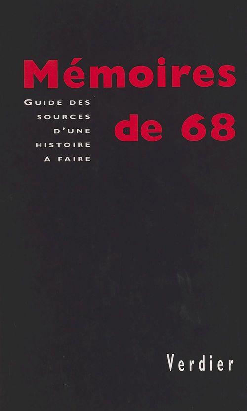 ebook cover of Mémoires de 68 : guide des sources d'une histoire à faire, by Collectif