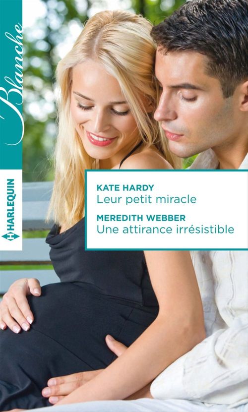 Couverture ebook de Leur petit miracle - Une attirance irrésistible, de Kate Hardy, Meredith Webber