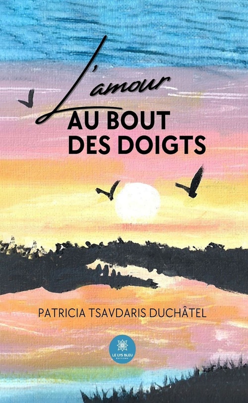 Couverture ebook de L'amour au bout des doigts, de Patricia Tsavdaris Duchâtel