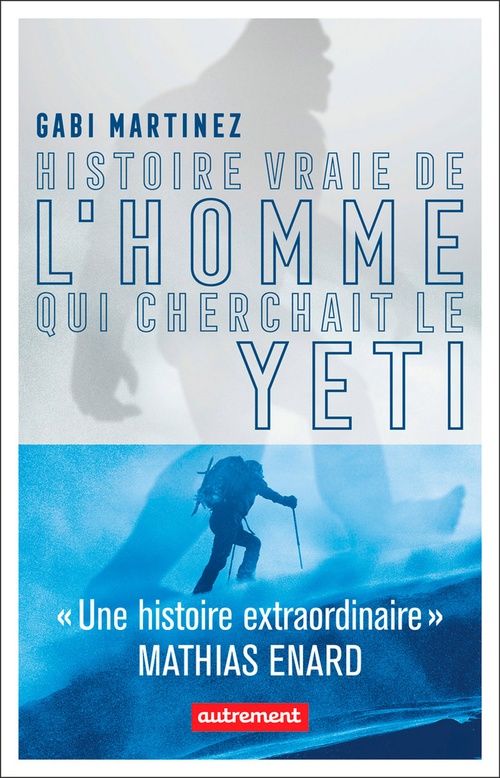ebook cover of Histoire vraie de l´homme qui cherchait le yéti, by Gabi Martinez, Stephanie Maze