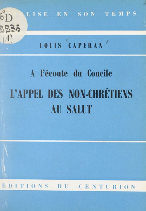 Couverture ebook de À l'écoute du Concile : l'appel des non-Chrétiens au Salut, de Louis Caperan