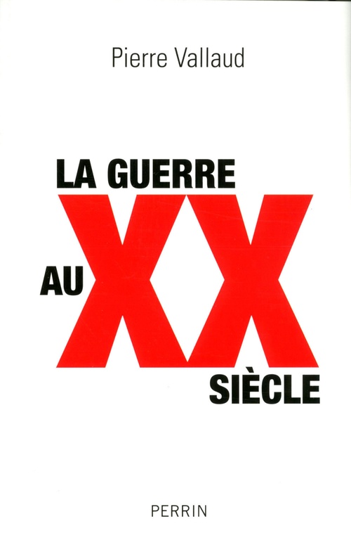 ebook cover of La guerre au XXe siècle, by Pierre Vallaud