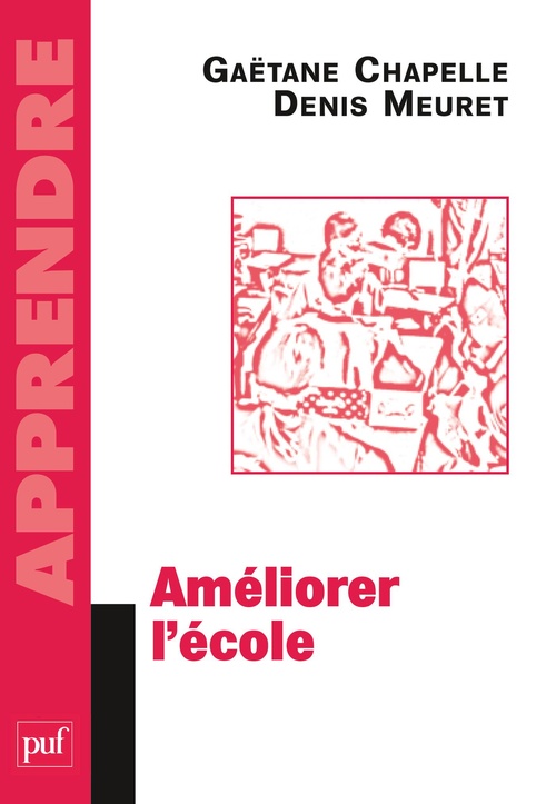 Couverture ebook de Améliorer l'école, de Gaëtane Chapelle, Denis Meuret