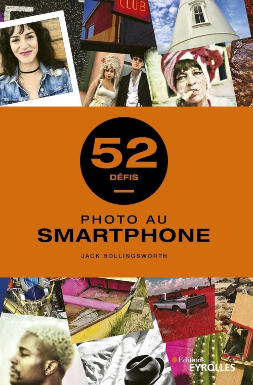 Couverture ebook de Photo au smartphone - 52 défis, de Jack Hollingsworth