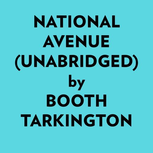 audiobook cover of National Avenue (Unabridged), by Booth Tarkington