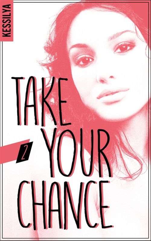ebook cover of Take your chance - 2 - Luna, by Kessilya