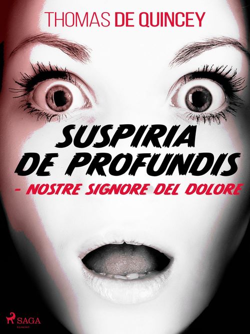 ebook cover of Suspiria De Profundis - Nostre Signore del Dolore, by Thomas  Quincey