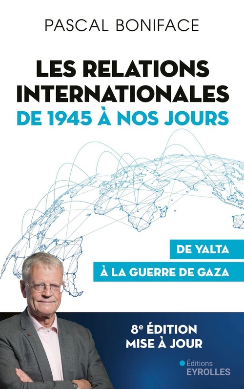 Couverture ebook de Les relations internationales de 1945 à nos jours, de Pascal Boniface