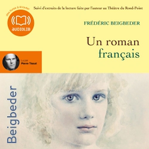 Couverture audiobook de Un roman français, de Frédéric Beigbeder