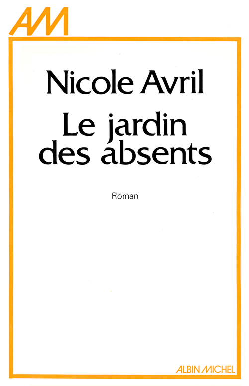 Couverture ebook de Le Jardin des absents, de Nicole Avril