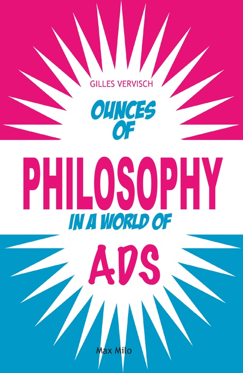 Couverture ebook de Ounces of Philosophy in a World of Ads, de Gilles Vervisch