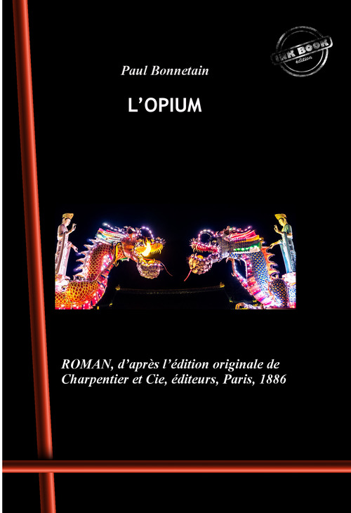 ebook cover of L´Opium. [Nouv. éd. revue et mise à jour]., by Paul Bonnetain