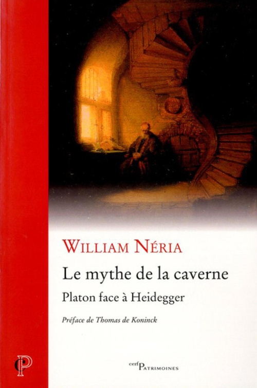 Couverture ebook de LE MYTHE DE LA CAVERNE - PLATON FACE A HEIDEGGER, de William Néria