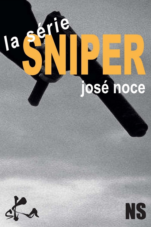Couverture ebook de Sniper, de Jose Noce