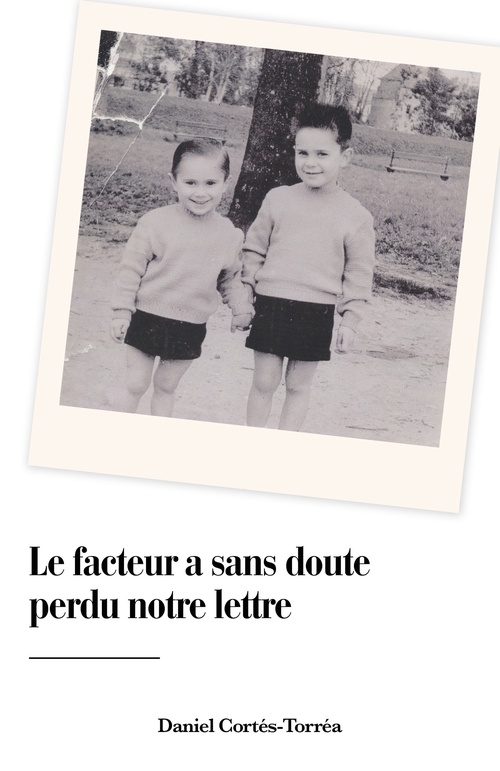 Couverture ebook de Le facteur a sans doute perdu notre lettre, de Daniel Cortés-Torréa