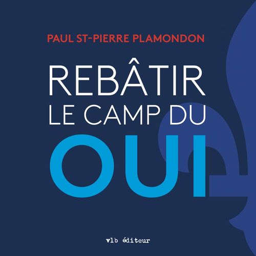 Couverture audiobook de Rebâtir le camp du oui, de Collectif