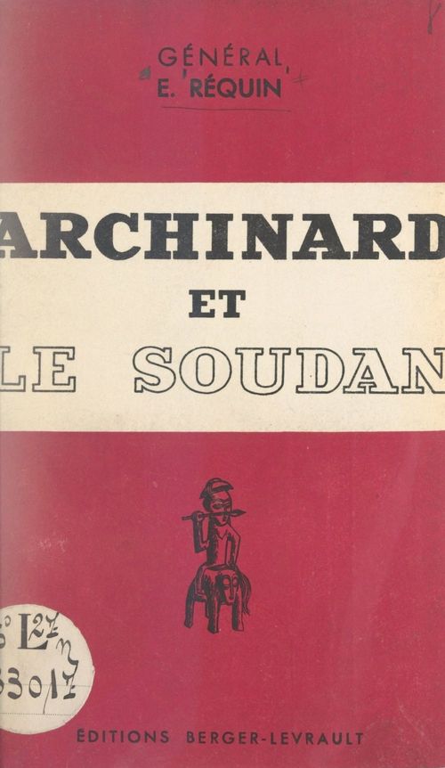 Couverture ebook de Archinard et le Soudan, de Edouard Requin