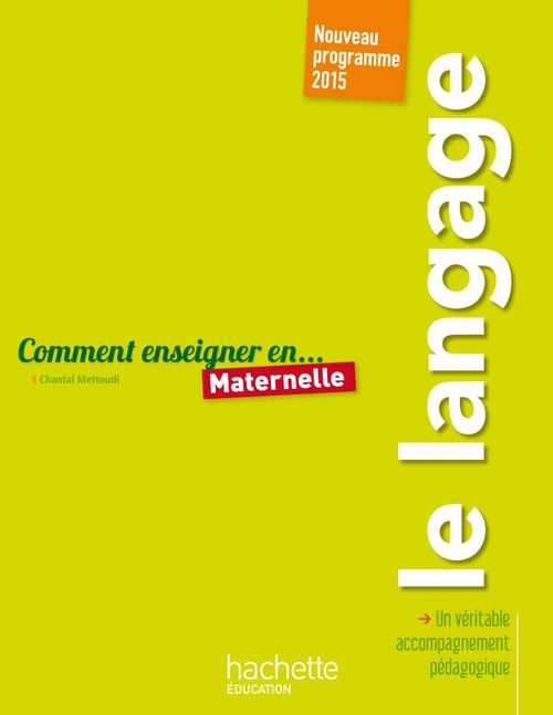 ebook cover of Comment enseigner le langage en maternelle, by Chantal Mettoudi