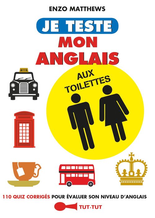 Couverture ebook de Je teste mon anglais aux toilettes, de Enzo Matthews