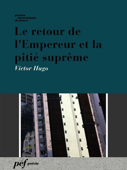 ebook cover of Le retour de l'Empereur et la pitié suprême, by Victor Hugo