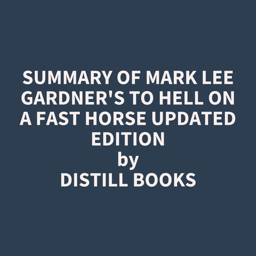 Couverture audiobook de Summary of Mark Lee Gardner's To Hell on a Fast Horse Updated Edition, de Distill Books