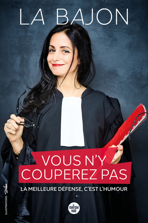 Couverture ebook de Vous n'y couperez pas - La meilleure défense, c'est l'humour, de La Bajon, Vincent Leroy