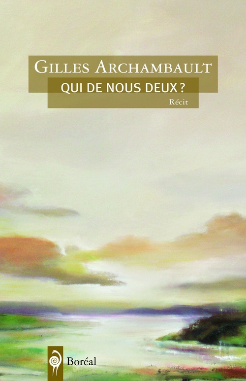 Couverture ebook de Qui de nous deux?, de Gilles Archambault