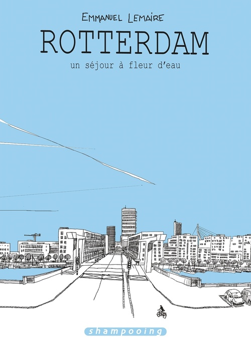 Couverture ebook de Rotterdam, un séjour à fleur d'eau, de Emmanuel Lemaire