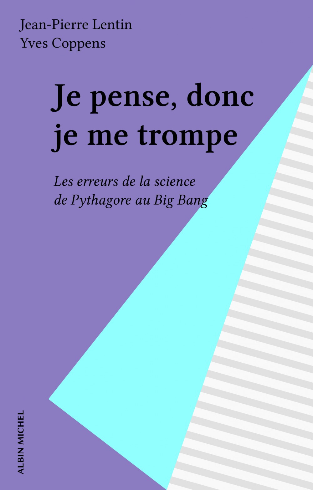 ebook cover of Je pense, donc je me trompe, by Jean-pierre Lentin