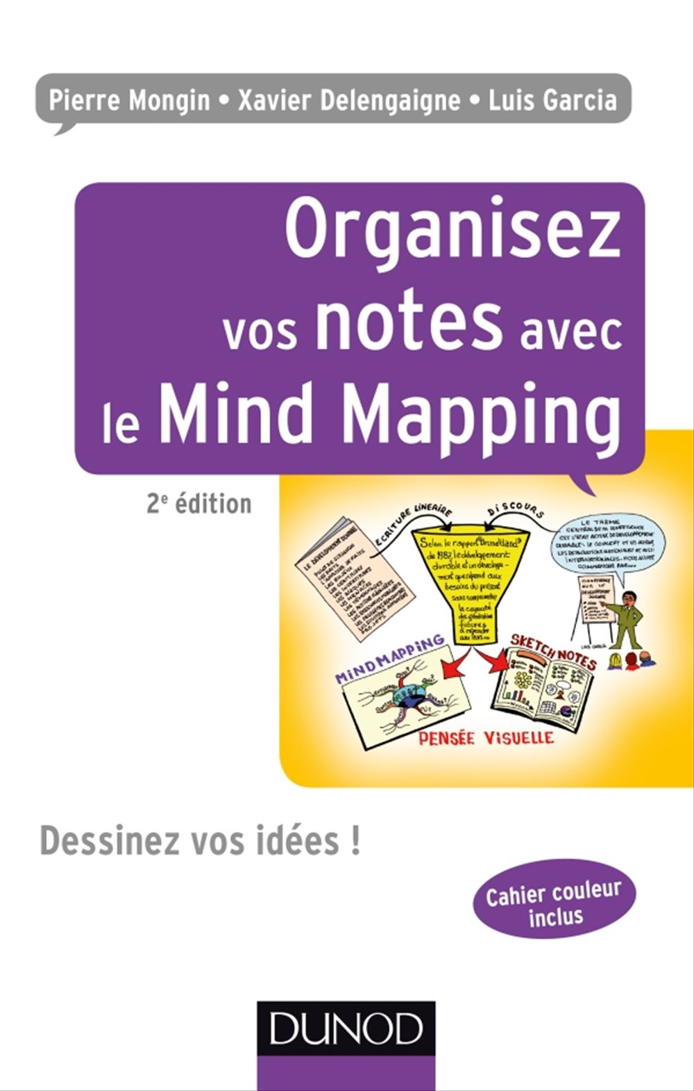 ebook cover of Organisez vos notes avec le Mind Mapping - 2e éd., by Xavier Delengaigne, Luis Garcia, Pierre Mongin