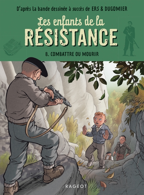 ebook cover of Les enfants de la résistance - Combattre ou mourir, by Cécile Jugla