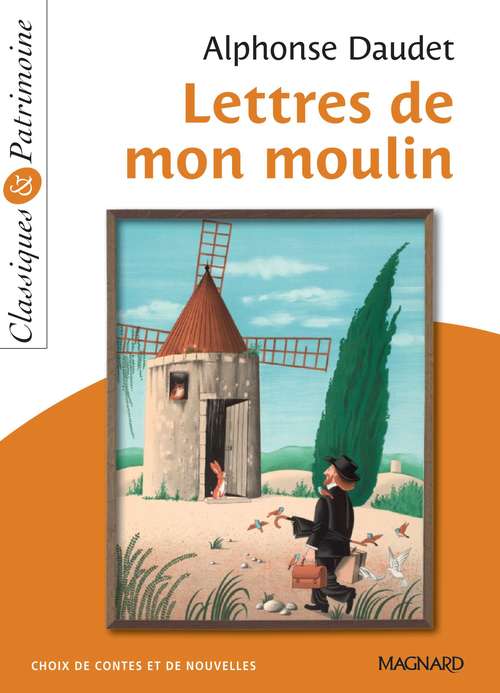 Couverture ebook de Lettres de mon moulin - Classiques et Patrimoine, de Alphonse Daudet