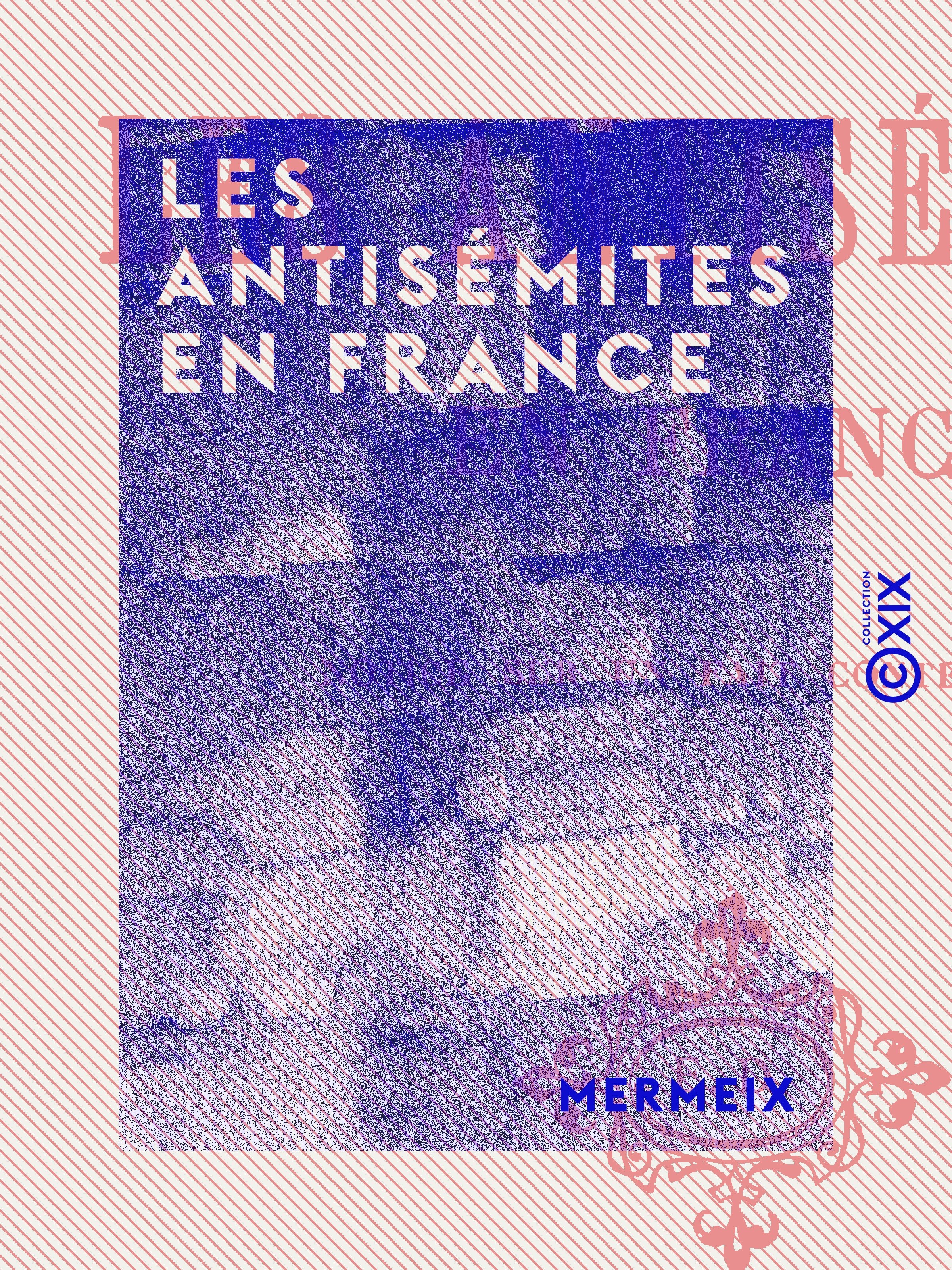 Couverture ebook de Les Antisémites en France, de Mermeix