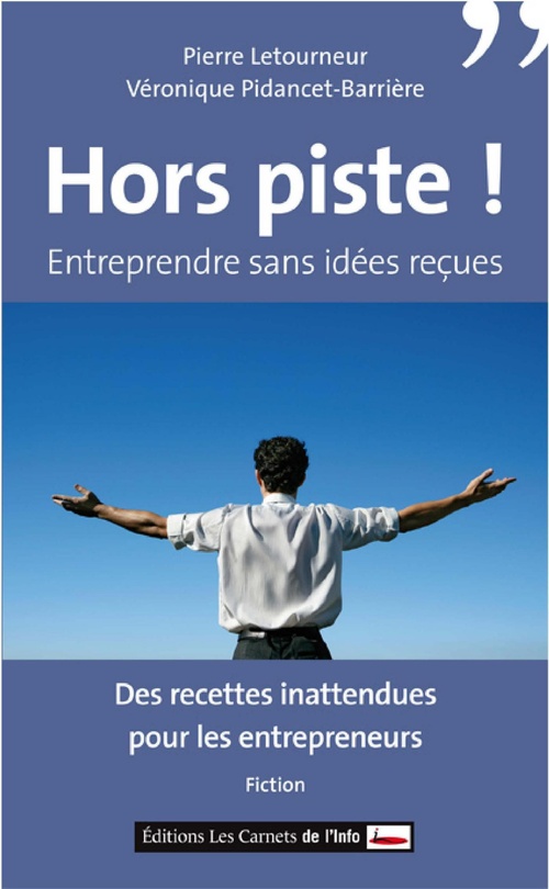 Couverture ebook de Hors piste ! Entreprendre sans idées reçues, de John Melcion