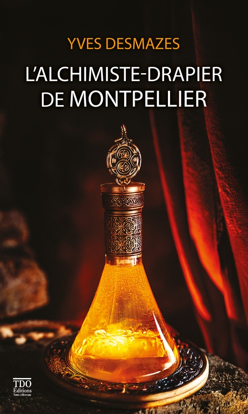 ebook cover of L'Alchimiste-Drapier de Montpellier, by Yves Desmazes
