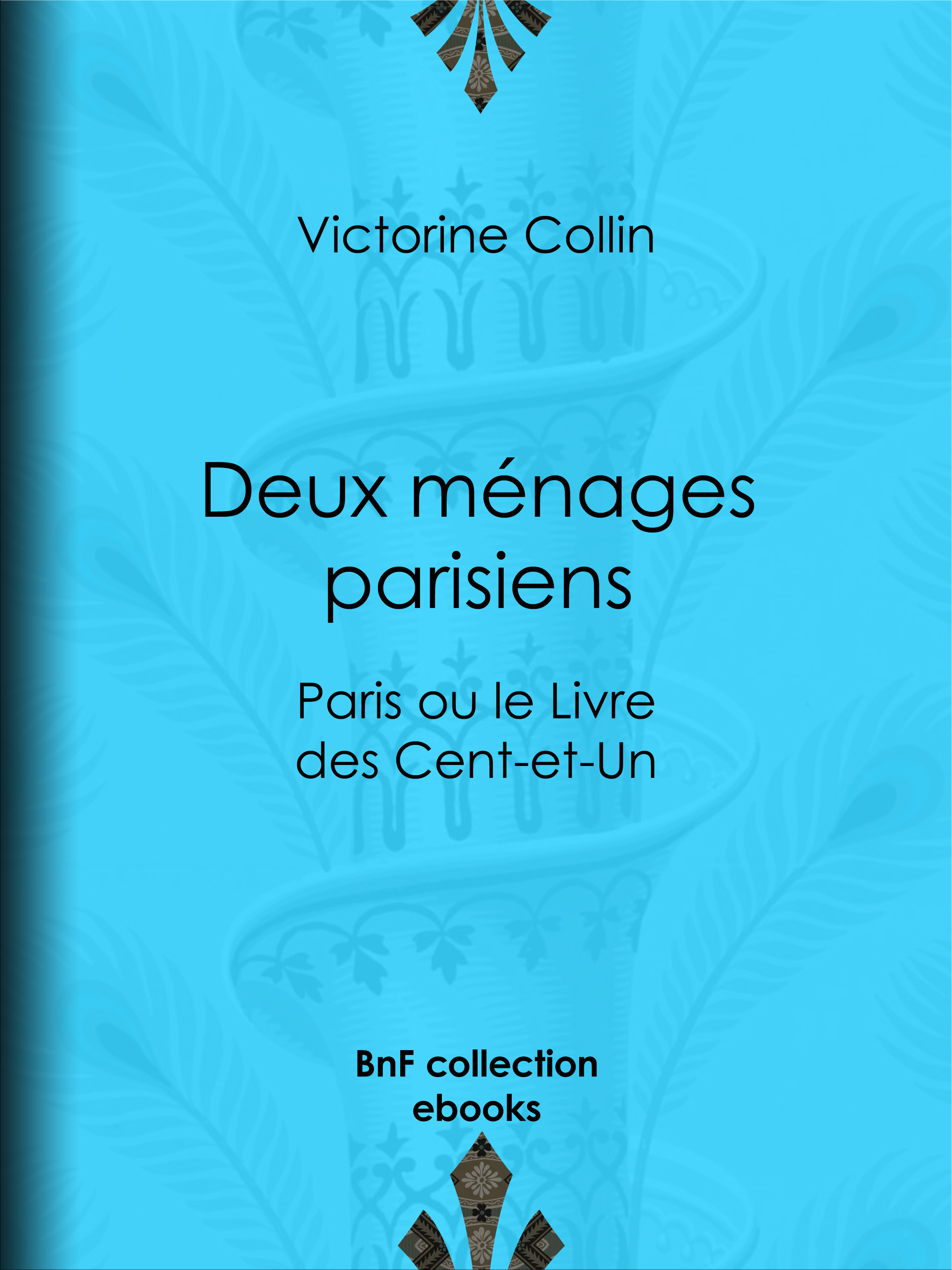 Couverture ebook de Deux ménages parisiens, de Victorine Collin