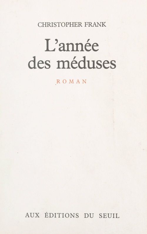 ebook cover of L'année des méduses, by Christopher Frank