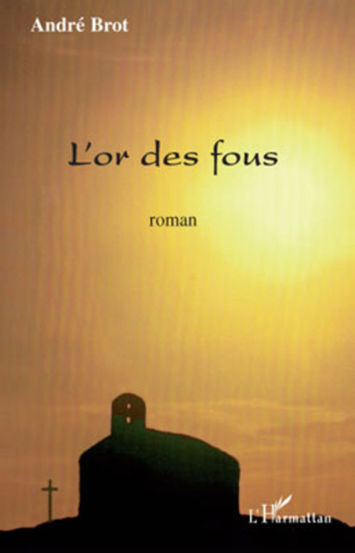 Couverture ebook de L'or des fous, de André Brot