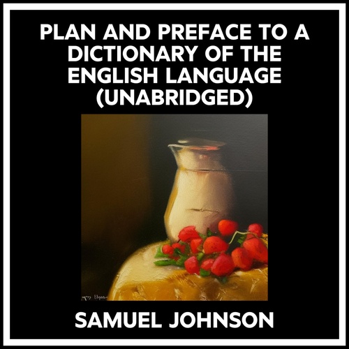 audiobook cover of Plan And Preface To A Dictionary Of The English Language (Unabridged), by Samuel Johnson