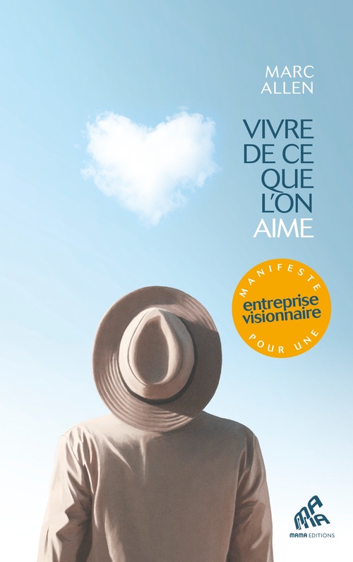 Couverture ebook de Vivre de ce que l'on aime, de Marc Allen