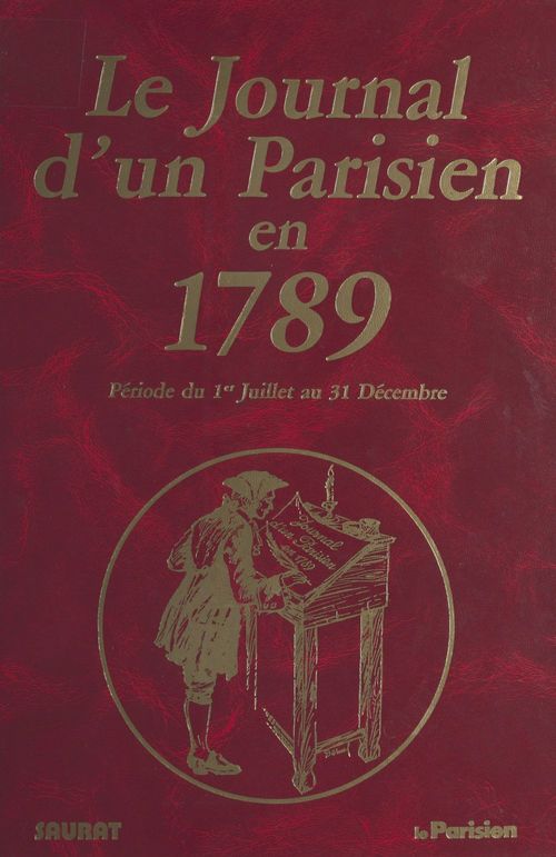 ebook cover of Le journal d'un parisien en 1789 : période du 1er juillet au 31 décembre, by Pierre Saurat