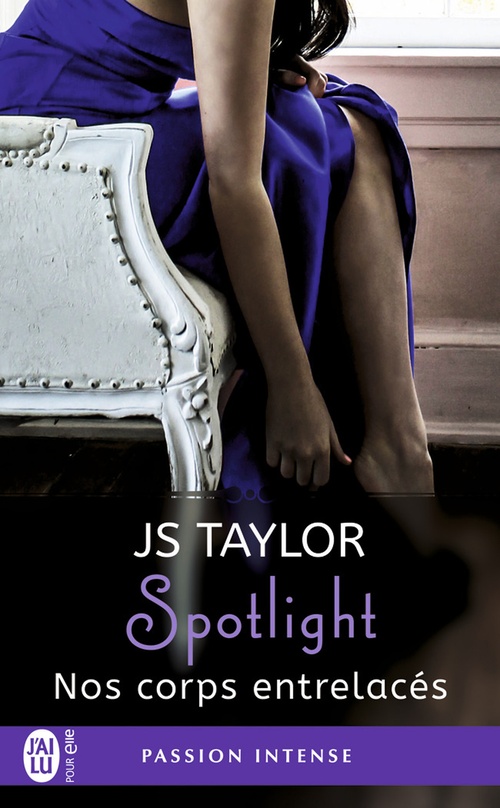Couverture ebook de Spotlight (Tome 4) - Nos corps entrelacés, de Js Taylor