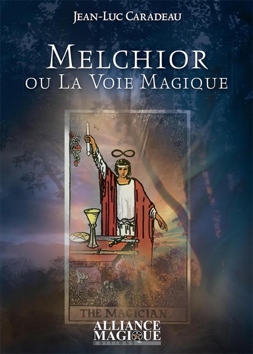 ebook cover of Melchior ou la Voie Magique, by Jean-Luc Caradeau