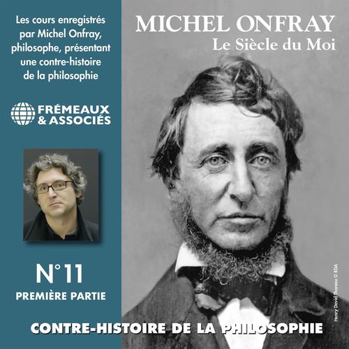 Couverture audiobook de Contre-histoire de la philosophie (Volume 11.1) - Le siècle du Moi I, de Michel Onfray