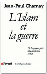 Couverture ebook de L'Islam et la guerre, de Jean-Paul Charnay