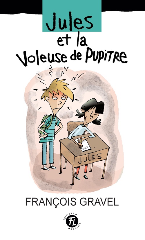 Couverture ebook de Jules et la voleuse de pupitre, de François Gravel