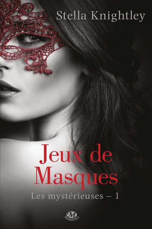 Couverture ebook de Les Mystérieuses, T1 : Jeux de masques, de Stella Knightley